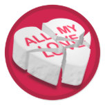 All My Love Broken Heart Round Sticker