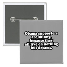 ALL OBAMA'S SUPPORTERS LIVE ON DREAMS BUTTON