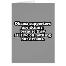 ALL OBAMA'S SUPPORTERS LIVE ON DREAMS CARDS