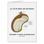 All Of My Ideas Are Like Beans Destined Beanstalks Cards