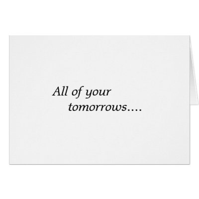 All of your tomorrows... by DuchessDHH