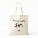 All Roads Lead To OM Tote bags