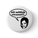 All Saltfish Sweeeet buttons