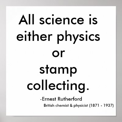 All science is either physics or stamp collecti... by JBertrand