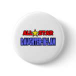 All Star Daughter-In-Law Pinback Buttons