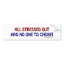 All Stressed Out Bumpersticker