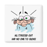 All Stressed Out magnet