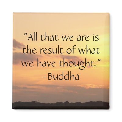 "All that we are.." - Buddha Quote Magnet by BrattiGrl