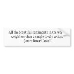 All the beautiful sentiments in the world bumper stickers