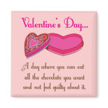 All The Chocolates Funny Valetine Quote Refrigerator Magnets