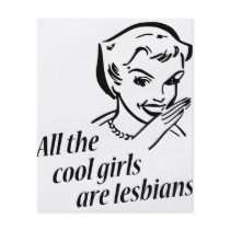 All the Cool Girls are Lesbians Flyers