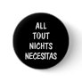 All Tout Nichts Necesitas Pin
