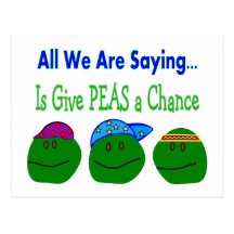 All we are saying GIVE PEAS A CHANCE Postcards