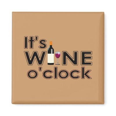All Wine, All the Time Refrigerator Magnets by whupsadaisy