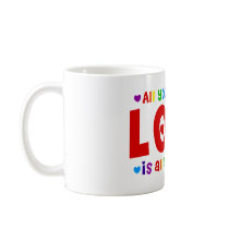 All you Need is Love Coffee Mug