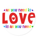 All you Need is Love Round Stickers