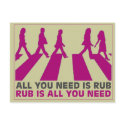 ALL YOU NEED IS RUB postcards
