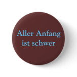 Aller Anfang ist schwer buttons