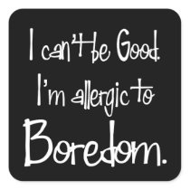 Allergic to Boredom Stickers