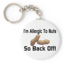 Allergic To Nuts Keychain