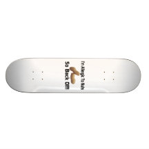 Allergic To Nuts So Back Off Skate Decks