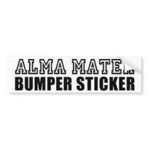 Alma Mater Bumper Sticker