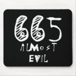 Almost Evil Mousepad