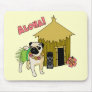 Aloha!  Hawiian Pug Mousepad