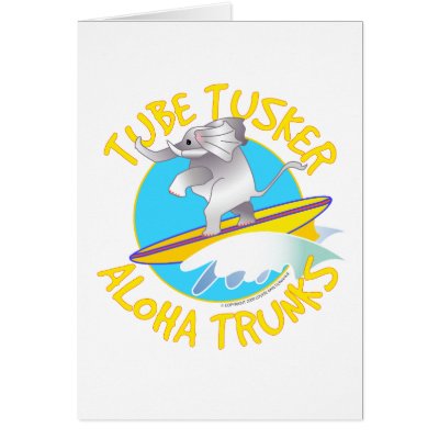 Aloha Trunks Tube Tusker Greeting Card by la2hawaii