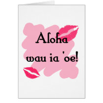 Aloha wau ia 'oe - Hawaiian I love you Card