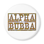 Alpha Bubba Magnet
