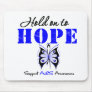 ALS Awareness HOLD ON TO HOPE Mouse Pads
