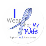 ALS Awareness I Wear ALS Ribbon For My Wife Round Sticker