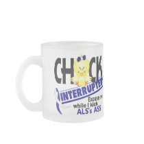 ALS Chick Interrupted 2 Mug