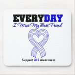 ALS Every Day I Miss My Best Friend Mouse Pad