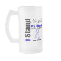 ALS I Stand Alongside My Friend Coffee Mugs