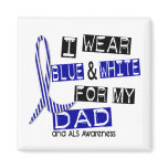 ALS I Wear Blue And White For My Dad 37 magnets