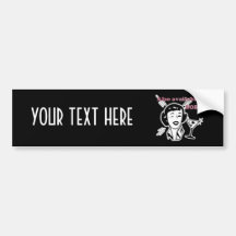 Also Available in SOBER - Drinking Retro Lady Bumper Sticker