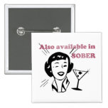 Also Available in SOBER - Drinking Retro Lady Pinback Buttons