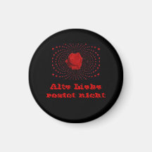 Alte Liebe rostet nicht Magnets