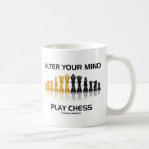 Alter Your Mind Play Chess (Reflective Chess Set) Coffee Mugs