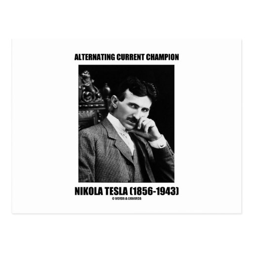 Alternating Current Champion Nikola Tesla Post Cards