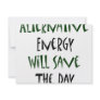 Alternative Energy Will Save The Day