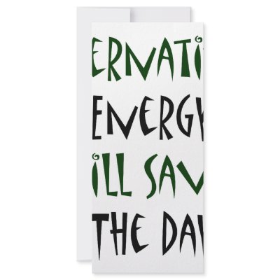 Alternative Energy Will Save The Day by Supernova23