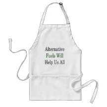 Alternative Fuels Will Help Us All Apron
