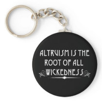 Altruism Is Wicked Keychain