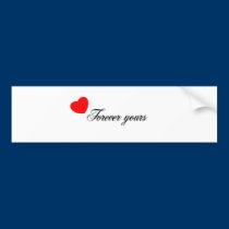 Always and forever Products bumper stickers