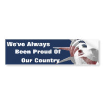 Always Been Proud of Country Bumper Sticker