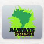 Always Fresh Brazil Mouse Pad