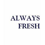 "Always Fresh" T-Shirt
